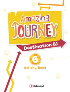 amazing journey destination b1 6º educacion primaria activity pack-9788466840132