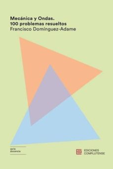 mecanica y ondas. 100 problemas resueltos-francisco dominguez adame-9788466935432