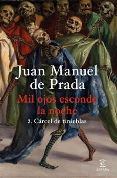mil ojos esconde la noche 2. carcel de tinieblas (ebook)-juan manuel de prada-9788467077032