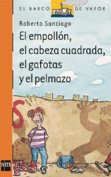 el empollon, el cabeza cuadrada, el gafotas y el pelmazo (ebook)-roberto santiago-9788467549232