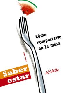 como comportarse en la mesa (coleccion saber estar)-9788467832532