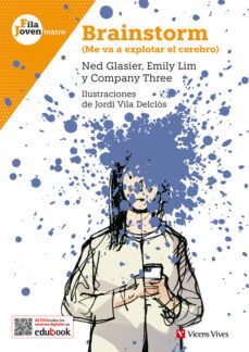 brainstorm, me va a explotar el cerebro (fila joven)-ned glasier-emily lim-9788468266732