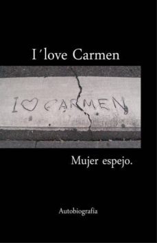 i¿love carmen, mujer espejo (ebook)-maria del carmen ortiz herrera-9788468632032