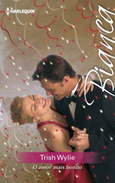 o amor mais bonito (ebook)-trish wylie-9788468760032