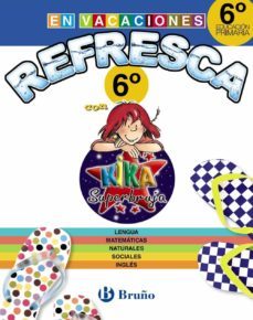 refresca con kika superbruja 6º educacion  primaria-9788469609132