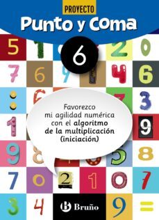 punto y coma matematicas cuaderno nº 6. 3º educacion primaria favorezco mi agilidad numérica con el algoritmo de la multiplicacion-9788469618332