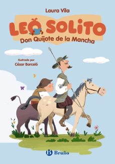 leo solito don quijote de la mancha-laura vila-miguel de cervantes saavedra-9788469643532