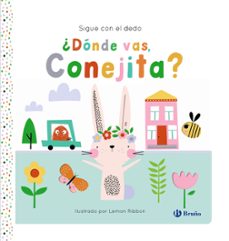 sigue con el dedo. ¿donde vas, conejita?-joshua george-9788469645932