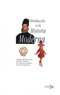 introduccion a la historia moderna-enrique martinez ruiz-9788470902932