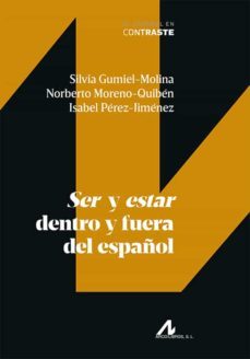 ser y estar dentro y fuera del español-silvia gumiel molina-norberto moreno quiben-9788471338532