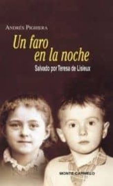 un faro en la noche: salvado por teresa de lisieux-andres pichiera-9788472398832