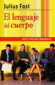 el lenguaje del cuerpo (17ª ed.)-julius fast-9788472450332
