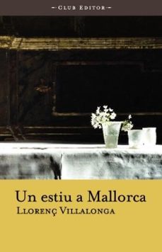 un estiu a mallorca-llorenç villalonga pons-9788473291132