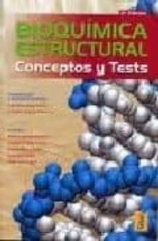 bioquimica estructural: conceptos y tests (2ª ed.)-9788473603232