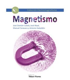 magnetismo (coleccion electromagnetismo)-jose damian catala-9788473606332