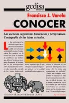 conocer: las ciencias cognitivas. tendencias y perspectivas-francisco j. varela-9788474323832