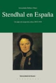 stendhal en españa un siglo de recepcion critica : (1835-1935)-inmaculada ballano olano-9788474853032