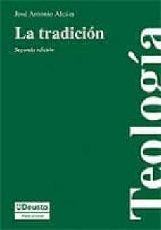 la tradicion (2ª ed.)-jose antonio alcain-9788474855432