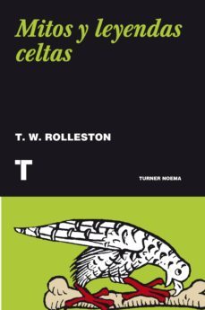 mitos y leyendas celtas-t.w. rolleston-9788475067032