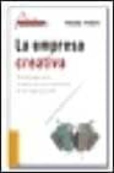 la empresa creativa: metodologias para el desarrollo de la innova cion en las organizaciones-franc ponti-9788475778532