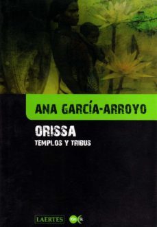 orissa: templos y tribus-ana garcia arroyo-9788475846132