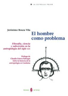 el hombre como problema-jeronimo bonza vila-9788476283332