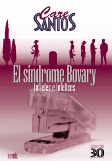 el sindrome bovary: infieles e infelices-macarena de los santos roig-9788476473832