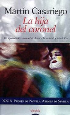 la hija del coronel-martin casariego-9788476476932