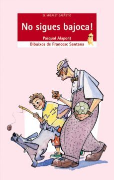 no sigues bajoca!-pasqual alapont-9788476608432