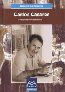 carlos casares. compromiso con galicia-denis vicente rodriguez-9788476807132