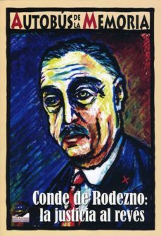 conde de rodezno: la justicia al reves (autobus de la memoria)-9788476816332