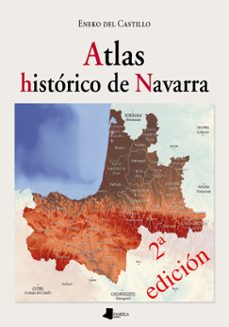 atlas historico de navarra-eneko del castillo-9788476819432