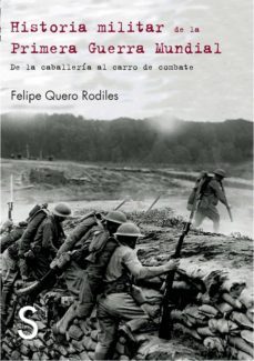 historia militar de la primera guerra mundial: de la trinchera al carro de combate-9788477372332