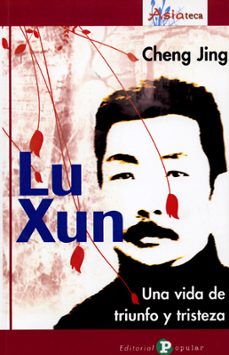 lu xun: una vida de triunfo y tristeza-panghuan yu nahan-9788478844432