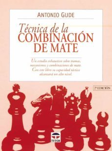 tecnica de combinacion de mate (3ª ed.)-9788479022532