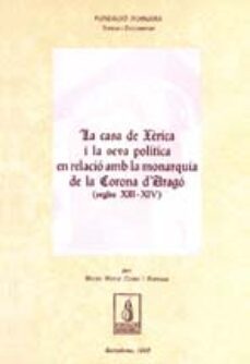 casa de xerica i la seva politica en relacio amb la monarquia de la corona darago (s. xiii-xiv)-maria merce costa i paretas-9788479354732