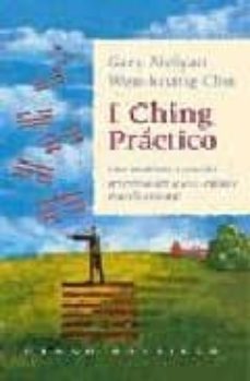 i ching practico: una moderna y sencilla aproximacion a este anti guo oraculo oriental-gary melyan-9788479532932