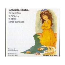 gabriela mistral para niños y niñas y otros seres curiosos-gabriela mistral-9788479604332