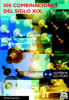500 combinaciones del siglo xix (contiene cd-rom)-richard guerrero-9788480199032