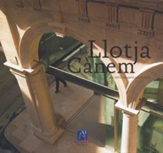 llotja del canem: un edifici recuperat per a la ciutat-9788480216432