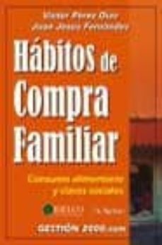 habitos de compra familiar: consumo alimentario y clases sociales-9788480889032