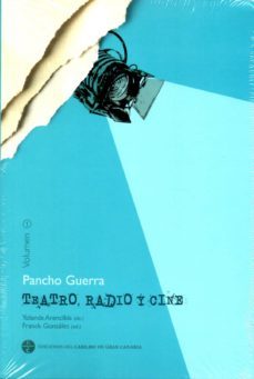 pancho guerra: teatro, radio y cine-yolanda arencibia-9788481037432
