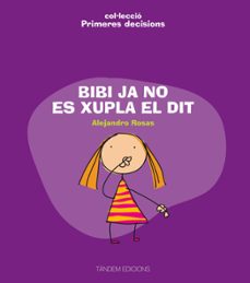bibi ja no es xupla el dit-alejandro rosas vera-9788481318432