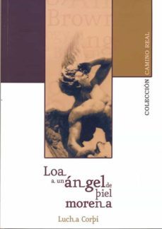 loa a un angel de piel morena-lucha corpi-9788481389432