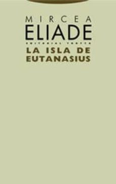 la isla de eutanasius-mircea eliade-9788481647532