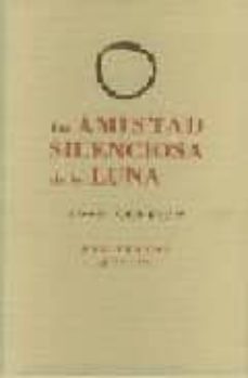 la amistad silenciosa de la luna-jose cereijo-9788481915532