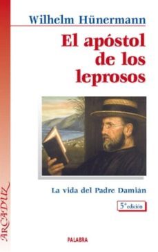 el apostol de los leprosos (5ª ed.)-wilhelm hunermann-9788482396132