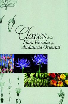 claves de la flora vascular de andalucia oriental-9788482409832