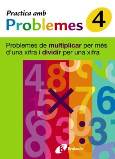 4 practica problemes multiplicar mes 1 xifra y dividir 1 xifra-9788483046432