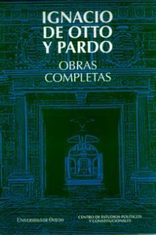 ignacio de otto y pardo. obras completas-ignacio de otto pardo-9788483178232
